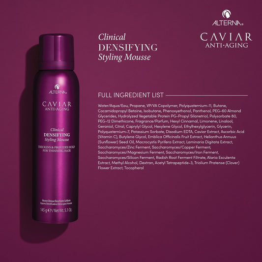 Alterna Caviar Clinical Densifying Styling Mousse – current ingredient highlights